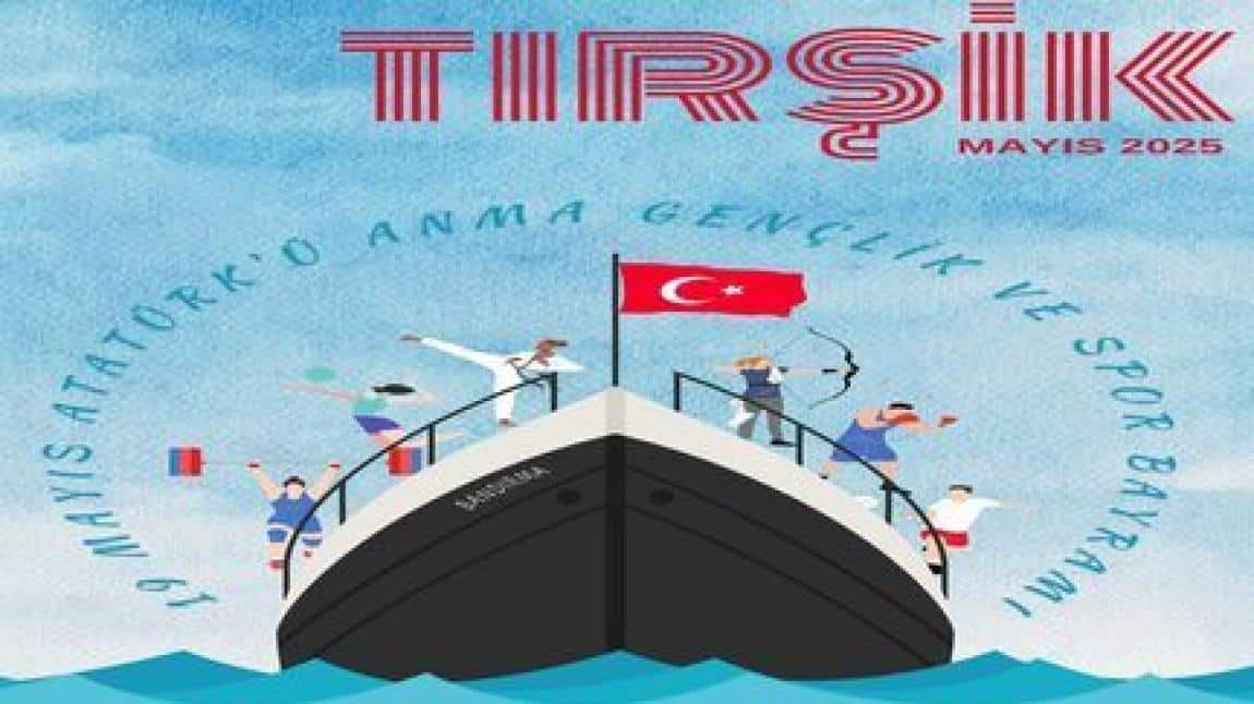 TIRŞİK DERGİMİZİN 2025 MAYIS SAYISI YAYINDA.
